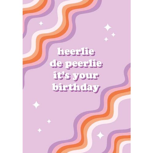 Heerlie de peerlie it's your birthday - Verjaardagskaart