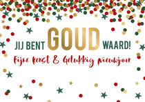 Jij bent goud waard!