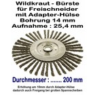 Wildkrautbürste Radial- Drahtbürste 200mm x 25,4 Bo. mit Adapter-Hülse für Freischneider und Motorsense