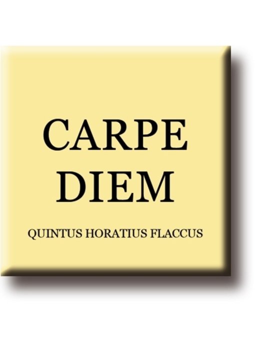 Aimant de réfrigérateur, Quintus Horatius Flaccus, Carpe Diem