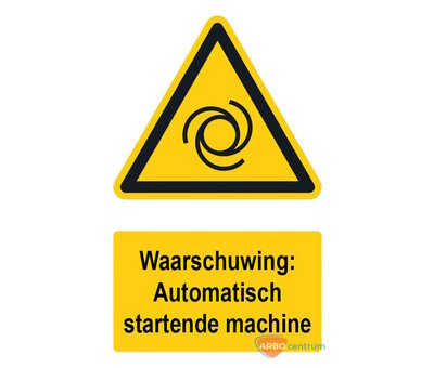 Waarschuwingsbord / sticker automatisch startende machine met tekst