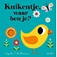 Kuikentje, waar ben je?