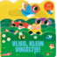 Vlieg, klein vogeltje