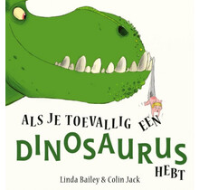 Als je toevallig een dinosaurus hebt