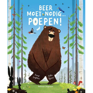 Beer moet nodig..poepen!