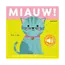 Wat hoor ik daar? – Miauw! (geluidenboekje)