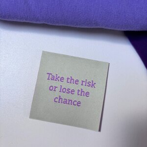 Loop&Label Label  "Take the risk or lose the chance"