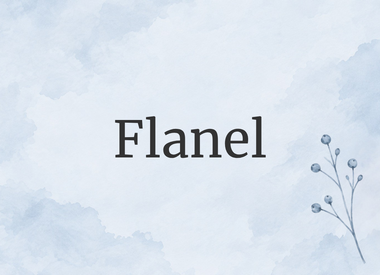 ㅤㅤㅤFlanel