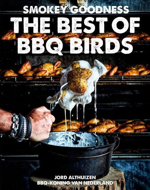 Smokey Goodness - The Best of BBQ Birds | BBQ Boek