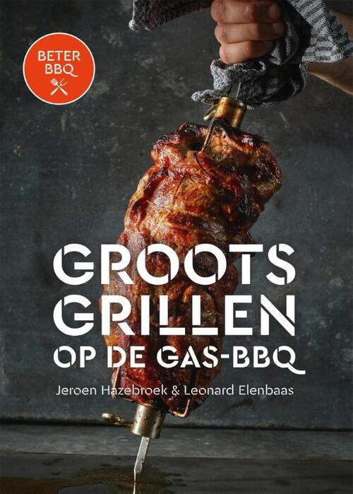 Beter BBQ - Groots grillen op de gas-bbq | BBQ Boek