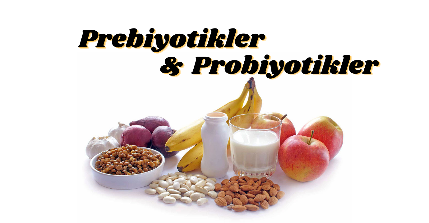 Probiyotikler ve Prebiyotikler: Bağırsak Sağlığına Yararları ve Farkları 