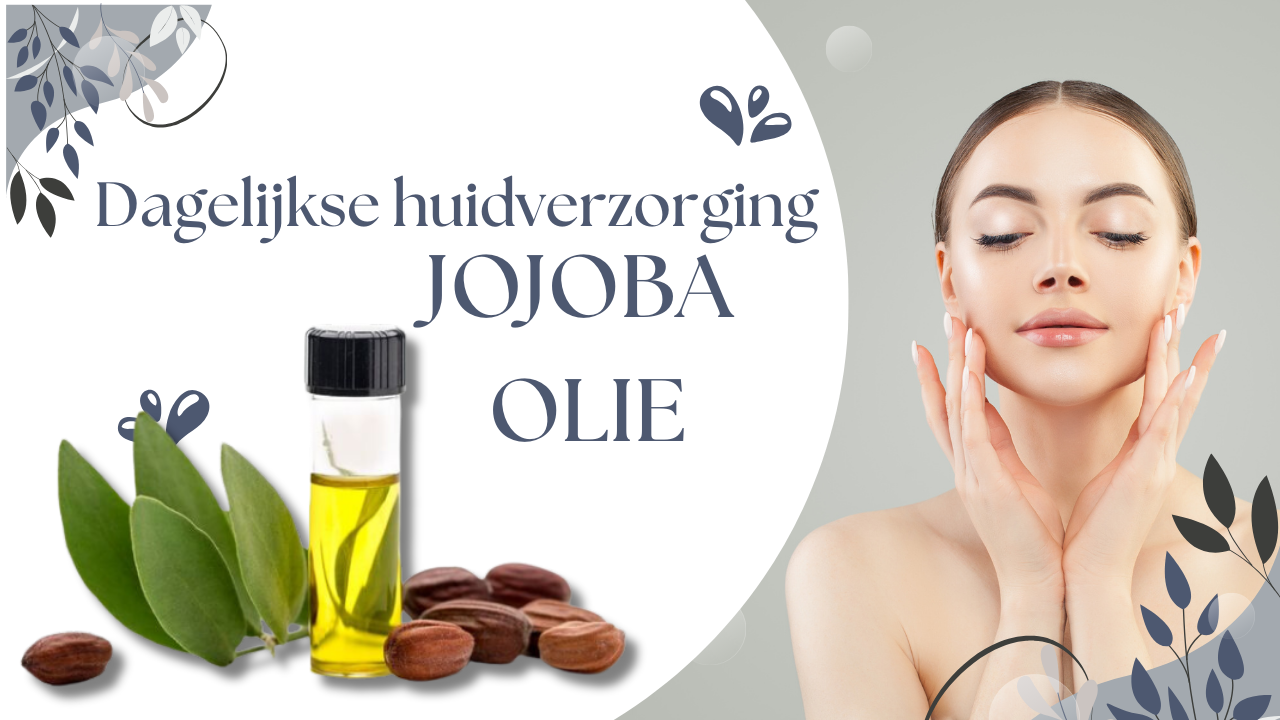 Jojoba olie: het natuurlijke wonder van huid- en haarverzorging