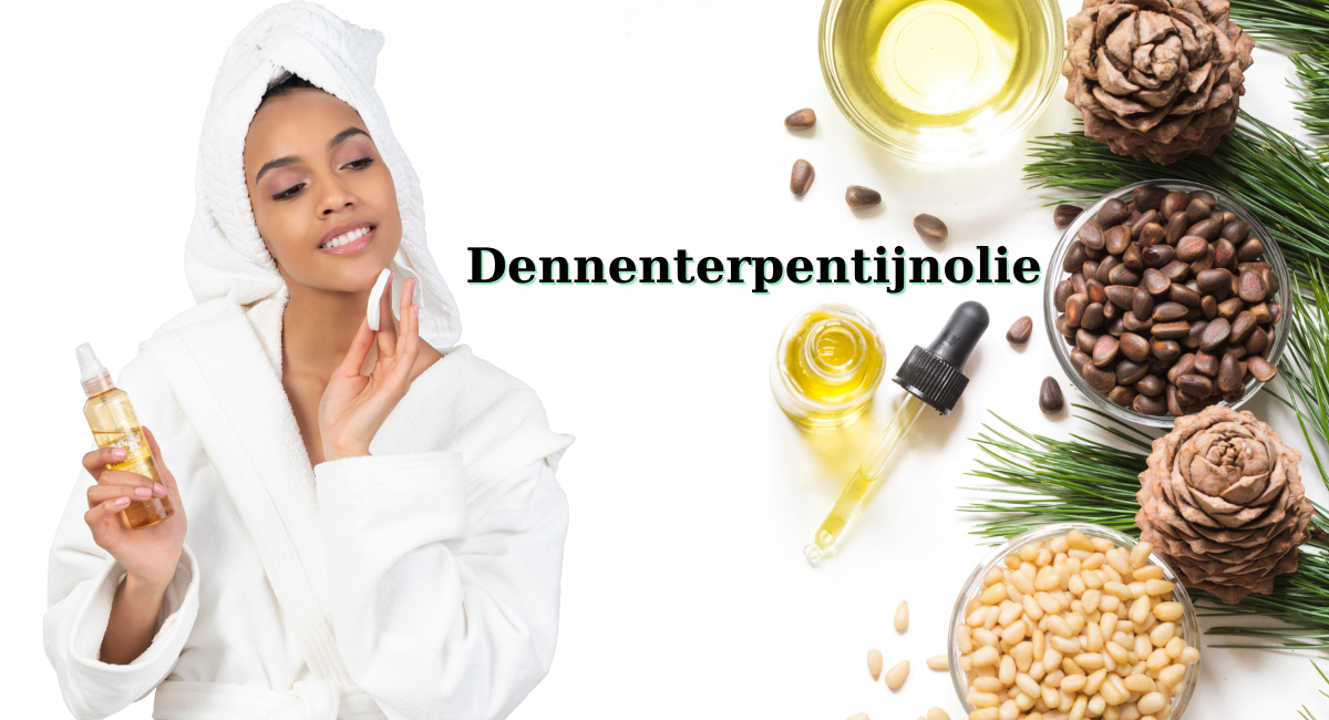 Effecten van dennenolie (dennenterpentijnolie) op schoonheid en gezondheid