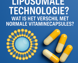 Wat is Liposomale Technologie? Wat is het Verschil met Gewone Vitaminecapsules?