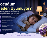 Çocuğum Neden Uyumuyor? Daha İyi Bir Uyku İçin Nedenler, Uyku Önerileri ve Doğal Destekler