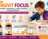 Argivit Focus: What Is It Used For? Concentration, Attention, Exams, Growth, Side Effects, Reviews and Answers to All Your Questions