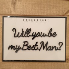 Goegezegd Goegezegd Quote | Will you be my Best Man?