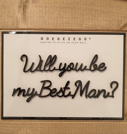 Goegezegd Goegezegd Quote | Will you be my Best Man?