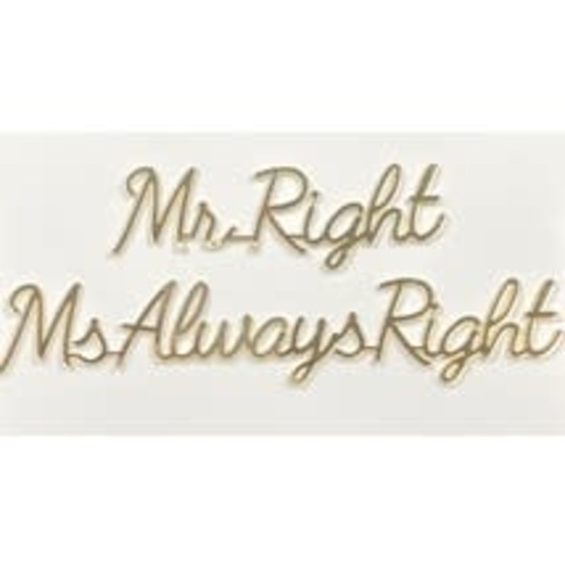 Goegezegd Goegezegd Quote | Mr Right Ms Always right