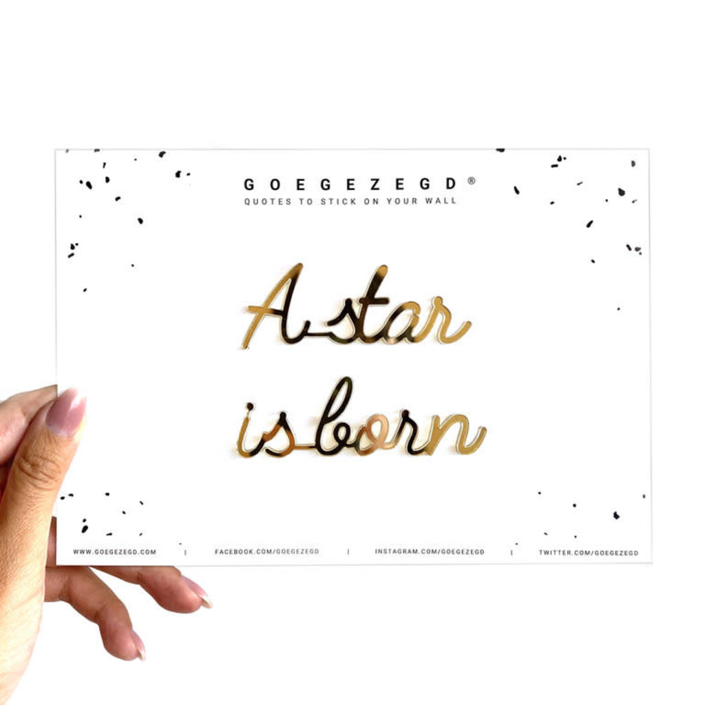 Goegezegd Goegezegd Quote | A star is born