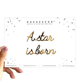 Goegezegd Goegezegd Quote | A star is born