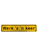 Verkeerswinkel | Werkverkeer MAGNEETSTICKER: Werk eens een Keer | 40cm x 8cm