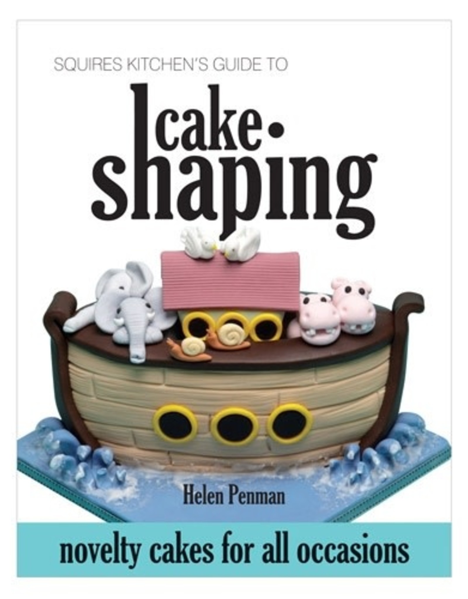 Helen Penman: Cake Shaping