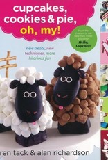 Karen Tack & A. Richardson: Cupcakes, Cookies & Pie, Oh, My!