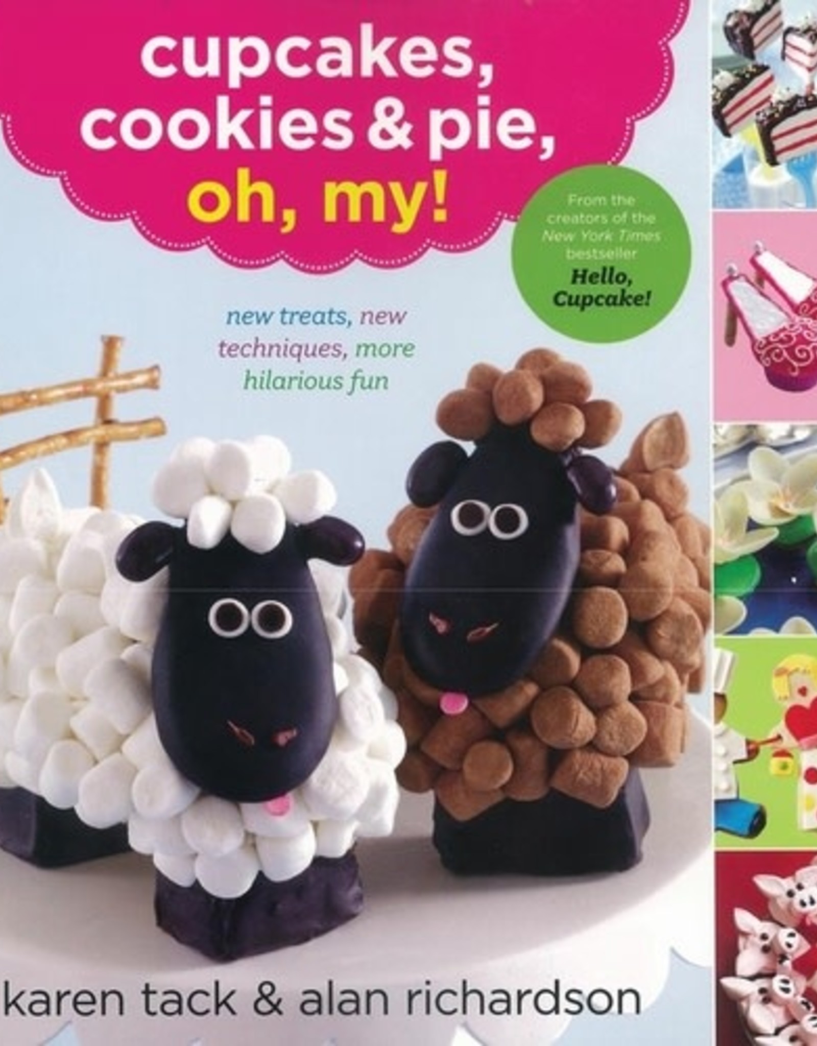Karen Tack & A. Richardson: Cupcakes, Cookies & Pie, Oh, My!
