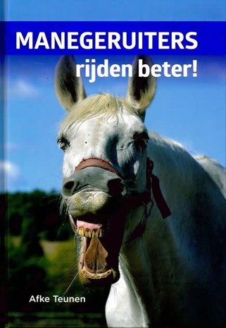 Manegeruiters rijden beter! Manegeruiters rijden beter!
