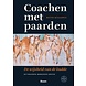 Coachen met paarden. Ruud Knaapen Coachen met paarden. Ruud Knaapen