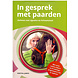 In gesprek met paarden, Hertha James In gesprek met paarden, Hertha James