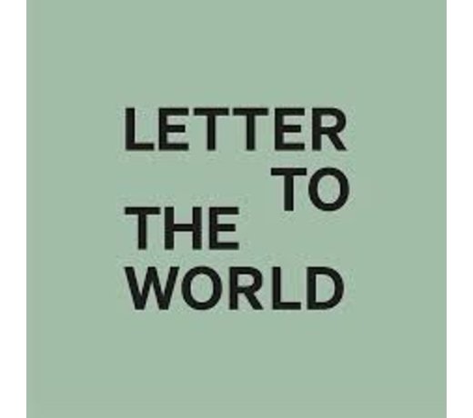 Letter to the world