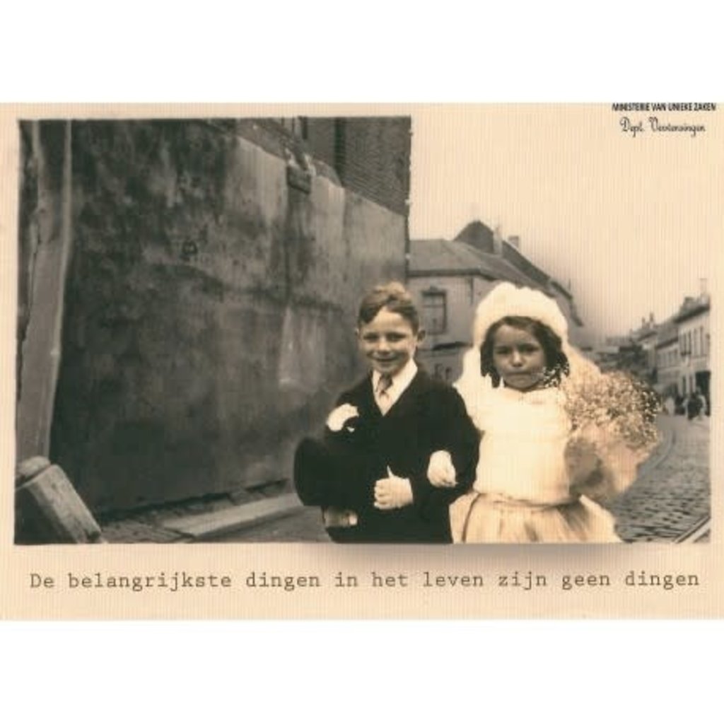 Ministerie van unieke zaken ministerie van unieke zaken: kaart a6 - de belangrijkste dingen in het leven zijn geen dingen