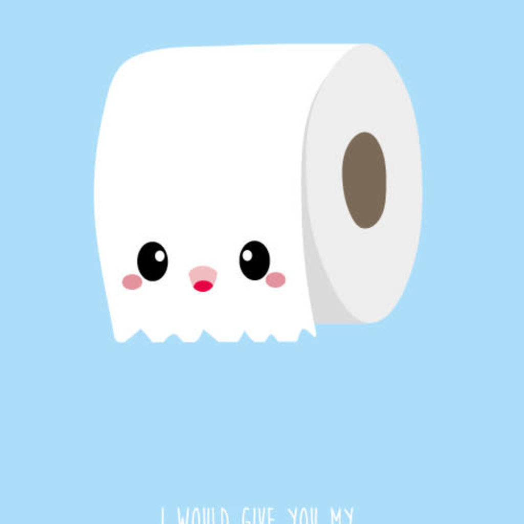 Studio inktvis kaart a6 studio inktvis: I would give you my last toilet paper roll