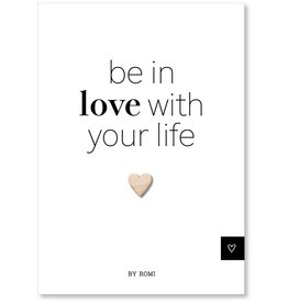 By romi By Romi Wenskaart /Be in love with your life / houten hartje