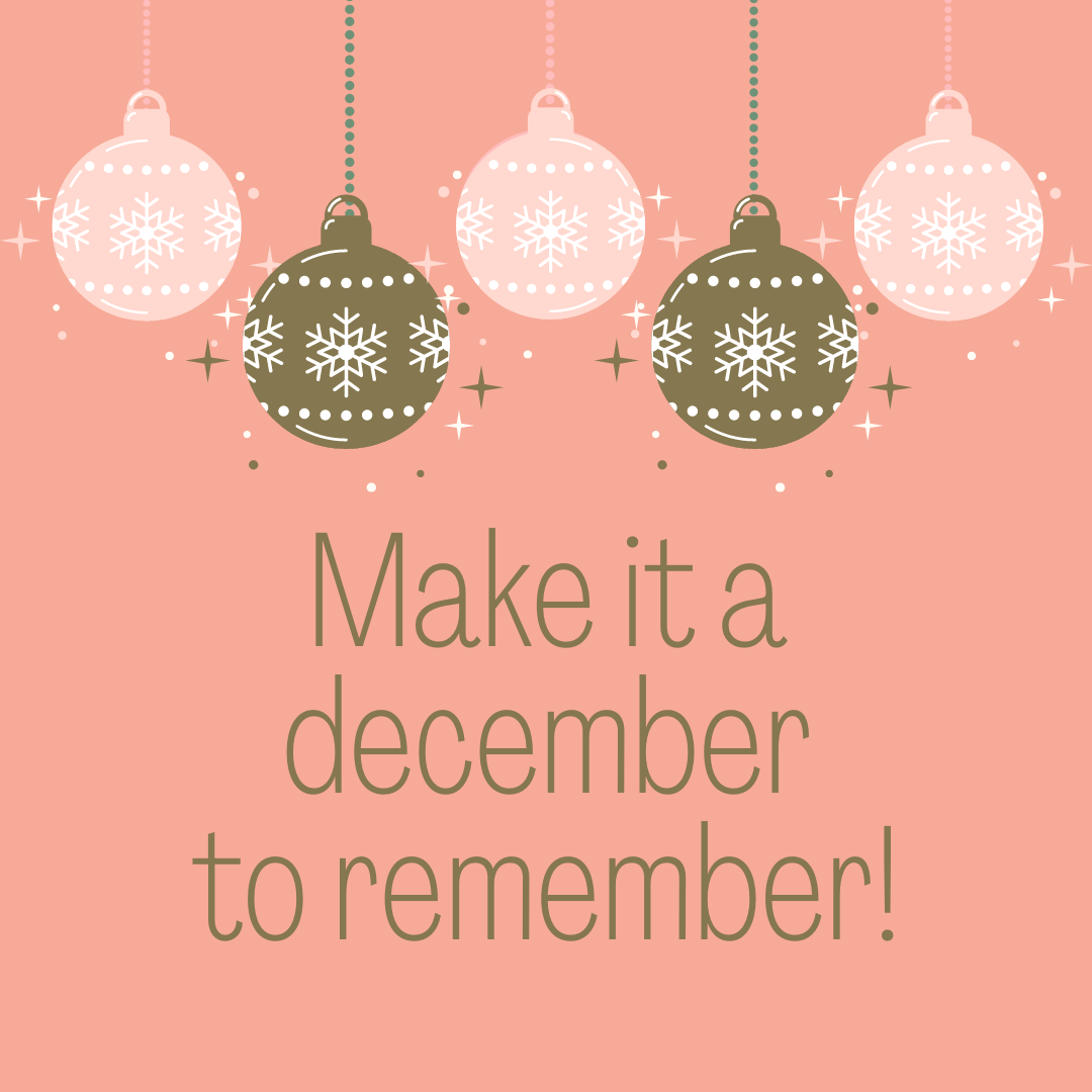 Make it a december to remember!