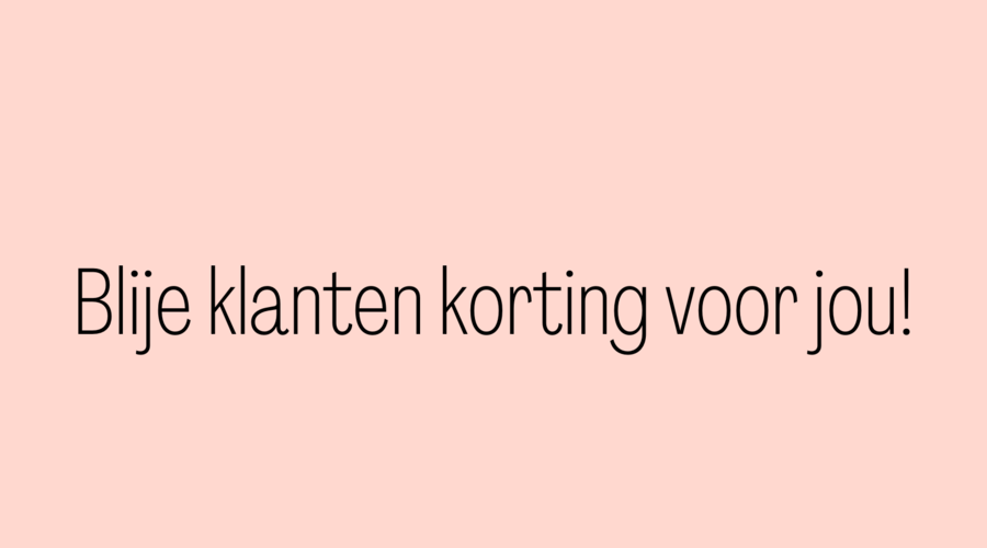 Blije klanten korting ♥