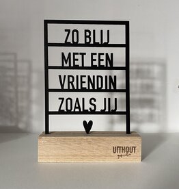 Uithout gesneden Uithout gesneden: houten ansichkaart a6 - zo blij met een vriendin als jij