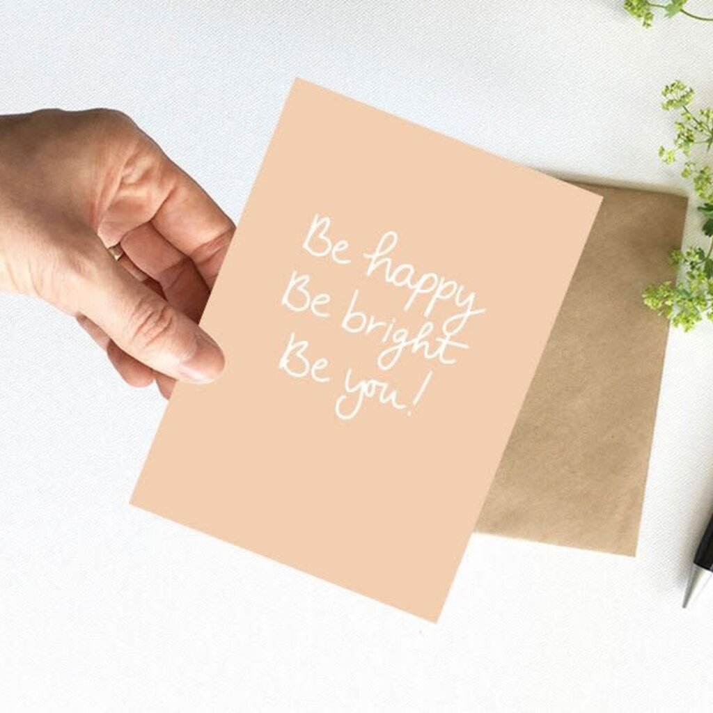 NynkeOntwerpt Nynke Ontwerpt: Kaart a6 | Be happy, Be bright, Be you!