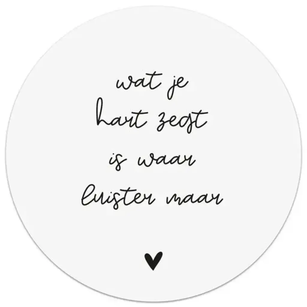 Zoedt Zoedt: muurcirkel 20 cm wit "Wat je hart zegt is waar ..."