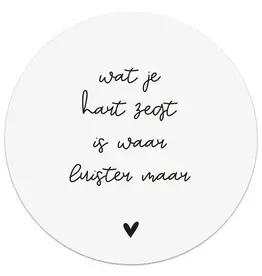 Zoedt Zoedt: muurcirkel 20 cm wit "Wat je hart zegt is waar ..."