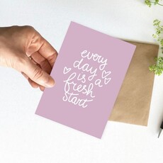 NynkeOntwerpt Nynke Ontwerpt: Kaart a6 | Every day is a fresh start