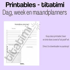 titatimi printables titatimi - printable - bundel dag, week en maandplanners