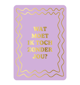 Kassaplan KP: kaartje a6 - Wat moet ik toch zonder jou?