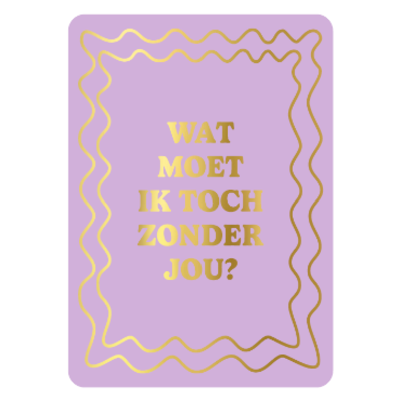 Kassaplan KP: kaartje a6 - Wat moet ik toch zonder jou?