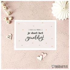 Miek in vorm kaart a6 miek in vorm:  voor alle mama's, je doet het geweldig