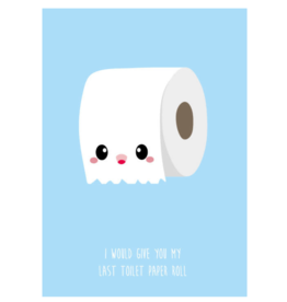 Studio inktvis kaart a6 studio inktvis: I would give you my last toilet paper roll