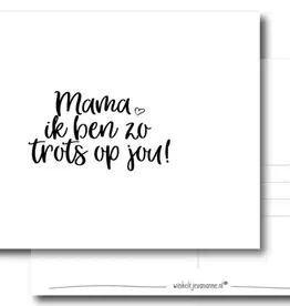 Winkeltje van Anne Winkeltje van Anne: kaart a6 Mama, ik ben zo trots op jou!