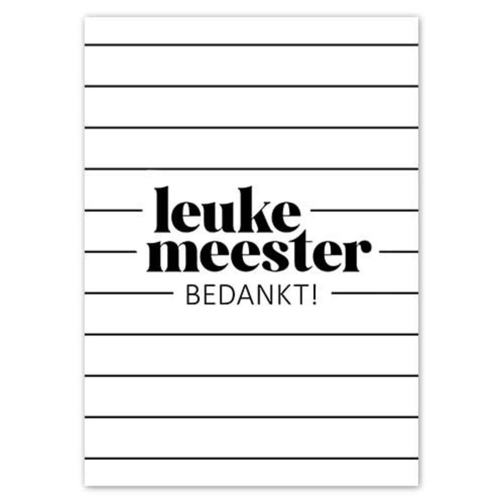 Hofje van Kieka Liefz: Kaart a6 - Leuke meester bedankt